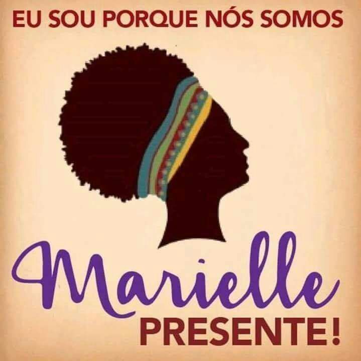 Mulher negra, mãe, vereadora de esquerda, Marielle Franco, mestre em administração pública foi assassinada por lutar pela igualdade social e contra a violência policial